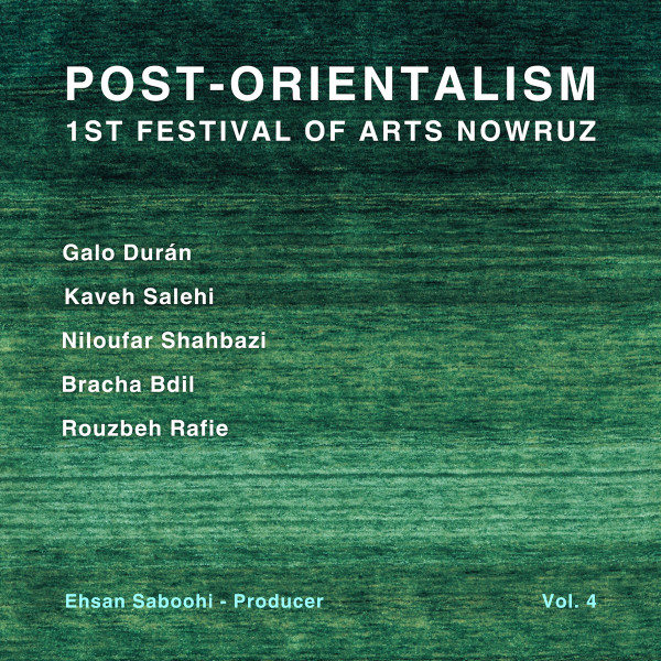Post-Orientalism – 1st Festival of Arts Nowruz Vol. 4