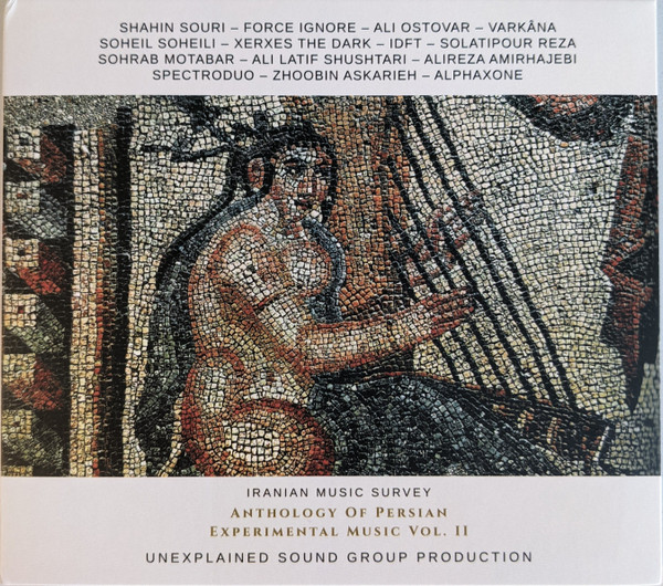 Anthology Of Persian Experimental Music Vol. II