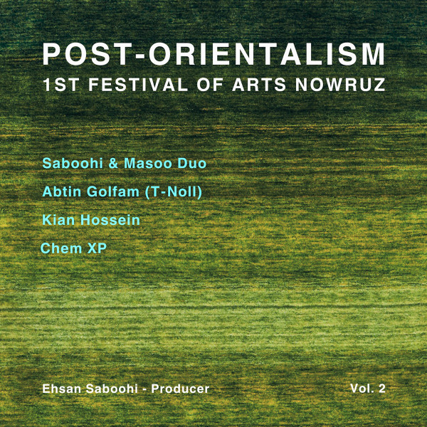 Post-Orientalism – 1st Festival of Arts Nowruz Vol. 2