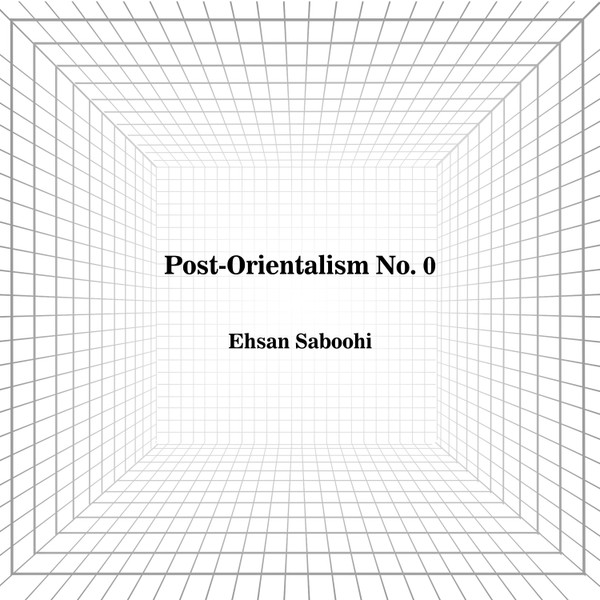 Post-Orientalism No. 0