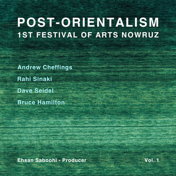 Post-Orientalism – 1st Festival of Arts Nowruz Vol. 1